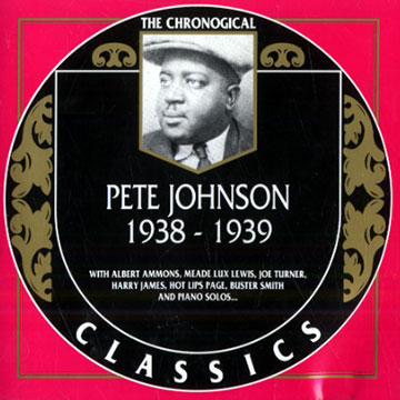 Pete Johnson 1938 - 1939,Pete Johnson
