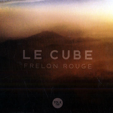 Frelon rouge/ Le cube,S�bastien Boisseau , Alban Darche , Christophe Lavergne