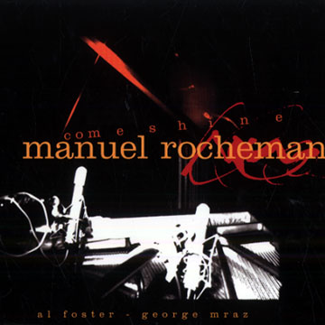 Come shine,Manuel Rocheman