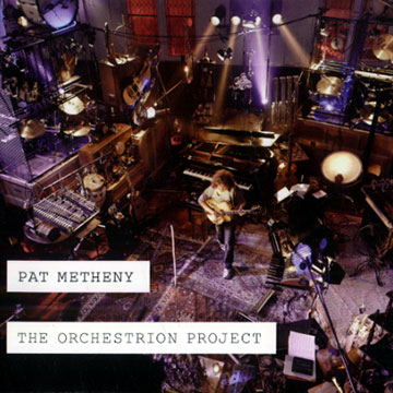The orchestrion project,Pat Metheny