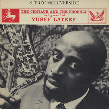 The centaur and the phoenix,Yusef Lateef