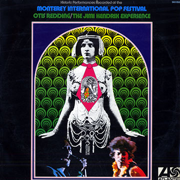 Monterey International Pop Festival,Jimi Hendrix , Otis Redding