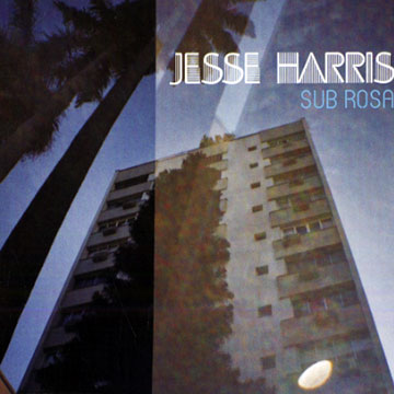 Sub rosa,Jesse Harris