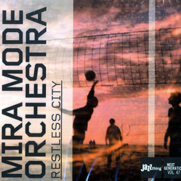 Restless city,  Mira Mode Orchestra