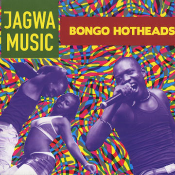 Bongo hotheads,  Jagwa Music