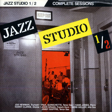 Jazz Studio 1/2 Complete sessions,Kenny Clarke , Herb Geller , Jimmy Giuffre , John Graas , Hank Jones , Joe Newman , Paul Quinichette