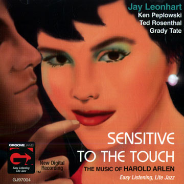 Sensitive to the touch,Harold Arlen
