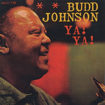 Ya! Ya!,Budd Johnson