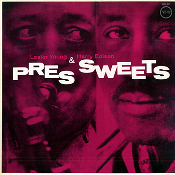 Pres and Sweets,Harry 'sweets' Edison , Lester Young