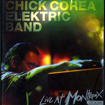 Live at Montreux 2004,Chick Corea