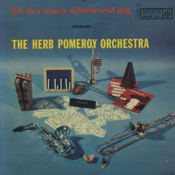Life is a many splendored gig,Herb Pomeroy