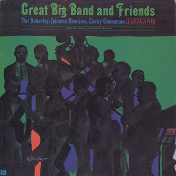 Great Big Band and friends,Nat Adderley , Benny Bailey , Coleman Hawkins , Toots Thielemans , Lucky Thompson