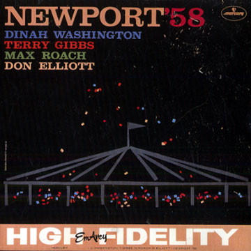 Newport' 58,Don Elliott , Terry Gibbs , Urbie Green , Max Roach , Dinah Washington