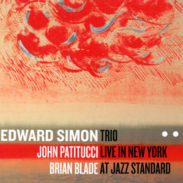 Trio live in New York at Jazz Standard,Edward Simon