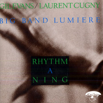 Rythm a ning,Laurent Cugny , Gil Evans