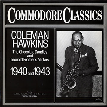 The chocolate dandies and Leonard Feather's Allstars 1940 and 1943,Coleman Hawkins