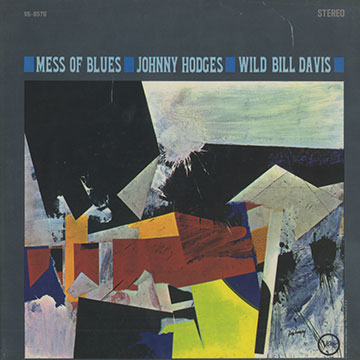 Mess of blues,Wild Bill Davis , Johnny Hodges