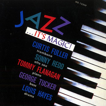 Jazz...It's Magic,Tommy Flanagan , Curtis Fuller , Sonny Redd , George Tucker