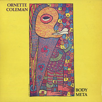 Body meta,Ornette Coleman