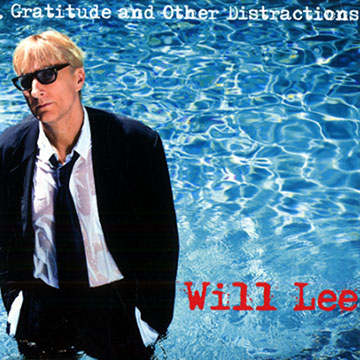 Love, gratitude and other distractions,Will Lee
