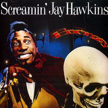 Screamin' Jay Hawkins,Screamin Jay Hawkins