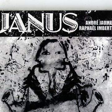 Janus,Raphal Imbert , Andr Jaume