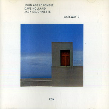 Gateway 2,John Abercrombie , Jack DeJohnette , Dave Holland