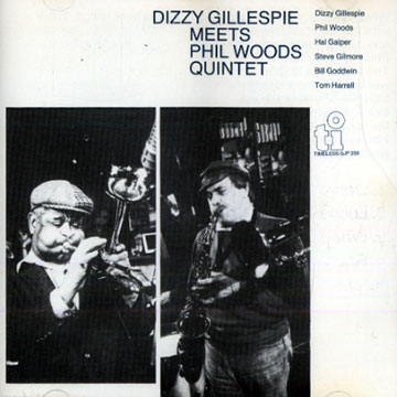 Dizzy Gillespie Meets Phil Woods Quintet,Dizzy Gillespie , Phil Woods