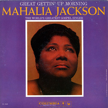 Great gettin' up morning,Mahalia Jackson