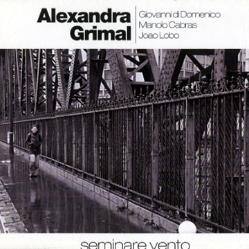 Seminare vento,Alexandra Grimal