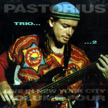 Live In New York City volume four,Jaco Pastorius