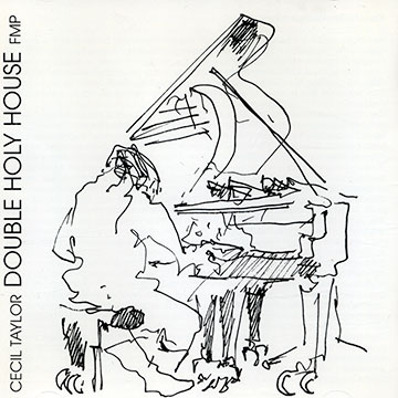 Double holy house,Cecil Taylor