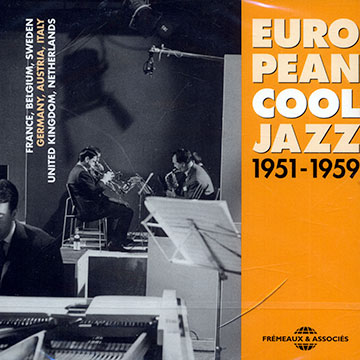 European Cool Jazz 1951-1959,David Amram , Jack Dieval , Sacha Distel , Lars Gullin , Bobby Jaspar , Hans Koller , Albert Mangelsdorff , Bernard Peiffer , Henri Renaud , Don Rendell , Fats Sadi