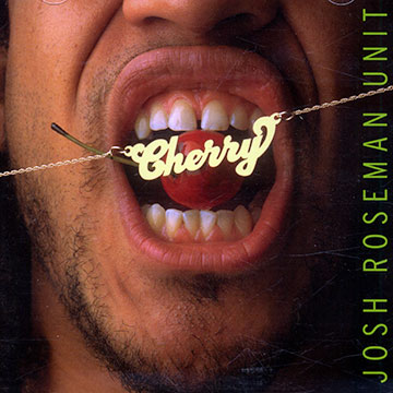CHERRY,Josh Roseman