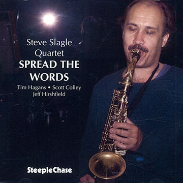 Spread the words,Steve Slagle