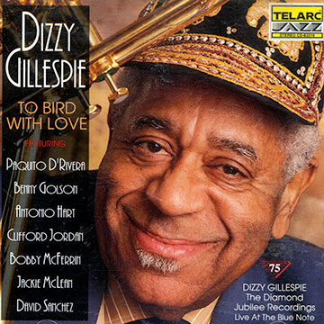 To bird with love,Dizzy Gillespie