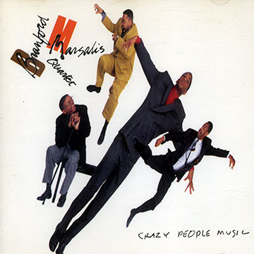 Crazy people music,Branford Marsalis