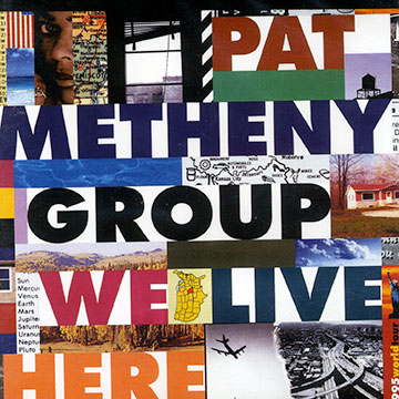 We live here,Pat Metheny