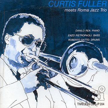 Meets Roma Jazz trio,Curtis Fuller