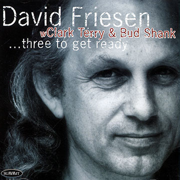 Three to get ready,David Friesen