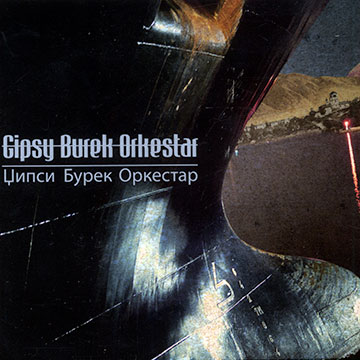 Gipsy Burek Orkestar,  Gipsy Burek Orkestar