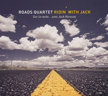 Ridin' with Jack sur la route... avec Jack Kerouac,Antoine Bernollin , Marc  Bollengier , Adrien Chennebault , David Sevestre