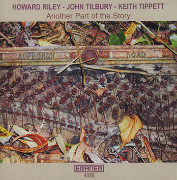 Another Part of the Story,Howard Riley , John Tilbury , Keith Tippett