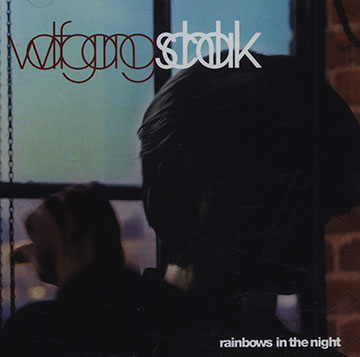 Rainbows in the night,Wolfgang Schalk