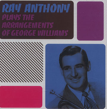 Ray Anthony Plays the arrangements of George Williams,Ray Anthony