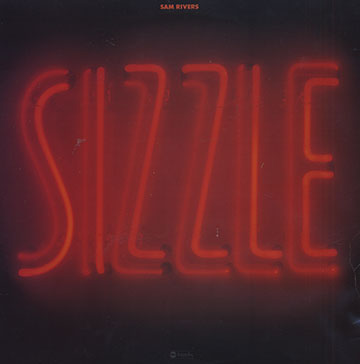 Sizzle,Sam Rivers