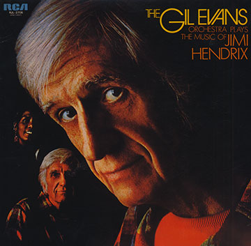 The Gil Evans Orchestra plays the music of Jimi Hendrix,Gil Evans