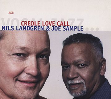 Creole love call,Nils Landgren , Joe Sample