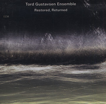 Restored, Returned,Tord Gustavsen