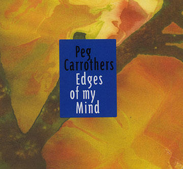 Edges of my mind,Peg Carrothers